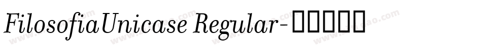 FilosofiaUnicase Regular字体转换